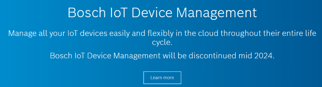 博世官網宣布將不再提供物聯網設備管理服務 博世官網宣布將不再提供物聯網設備管理服務